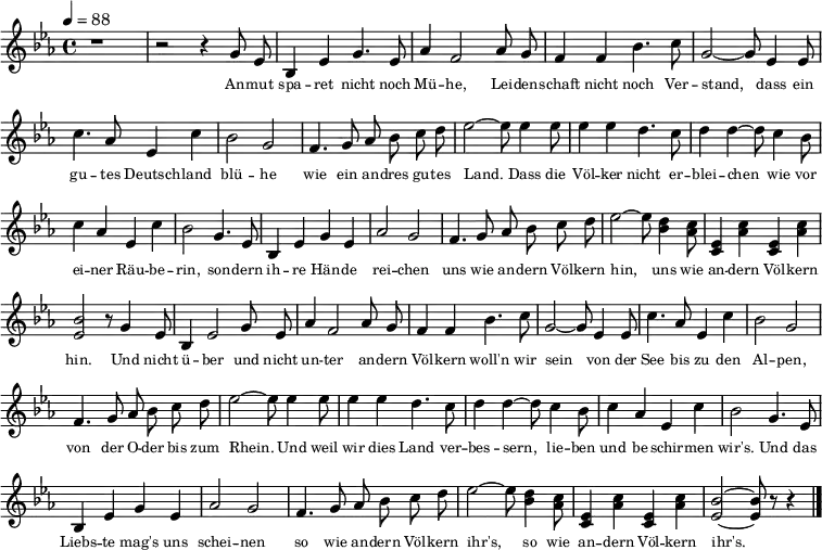 \header { tagline = ##f }
\layout { indent = 0 \context { \Score \remove "Bar_number_engraver" } }
global = { \key es \major \time 4/4 }
sopranoVoice = \relative c'' { \global \autoBeamOff \tempo 4=88
r1 | r2 r4 \set Score.tempoHideNote = ##t \tempo 4 = 102 g8 es | bes4 es g4. es8 | as4 f2
as8 g | f4 f bes4. c8 | g2~ g8
es4 es8 | c'4. as8 es4 c' | bes2 g |
f4. g8 as bes c d | es2~ es8
es4 es8 | es4 es d4. c8 | d4 d~ d8
c4 bes8 | c4 as es c' | bes2
g4. es8 | bes4 es g es | as2 g |
f4. g8 as bes c d | es2~ es8
<d bes>4 <c as>8 | <es, c>4 <c' as> <es, c> <c' as> | <bes es,>2 r8
g4 es8 | bes4 es2 g8 es | as4 f2
as8 g | f4 f bes4. c8 | g2~ g8
es4 es8 | c'4. as8 es4 c' | bes2 g |
f4. g8 as bes c d | es2~ es8
es4 es8 | es4 es d4. c8 | d4 d~ d8
c4 bes8 | c4 as es c' | bes2
g4. es8 | bes4 es g es | as2 g |
f4. g8 as bes c d | es2~ es8
<d bes>4 <c as>8 | <es, c>4 <c' as> <es, c> <c' as> | <bes es,>2~ <bes es,>8 r8 r4 \bar "|."
}
verse = \lyricmode { \tiny
An -- mut spa -- ret nicht noch Mü -- he,
Lei -- den -- schaft nicht noch Ver -- stand,
dass ein gu -- tes Deutsch -- land blü -- he
wie ein an -- dres gu -- tes Land.
Dass die Völ -- ker nicht er -- blei -- chen
wie vor ei -- ner Räu -- be -- rin,
son -- dern ih -- re Hän -- de rei -- chen
uns wie an -- dern Völ -- kern hin,
uns wie an -- dern Völ -- kern hin.
Und nicht ü -- ber und nicht un -- ter
an -- dern Völ -- kern woll'n wir sein
von der See bis zu den Al -- pen,
von der O -- der bis zum Rhein.
Und weil wir dies Land ver -- bes -- sern,
lie -- ben und be -- schir -- men wir's.
Und das Liebs -- te mag's uns schei -- nen
so wie an -- dern Völ -- kern ihr's,
so wie an -- dern Völ -- kern ihr's.
}
rightOne = \relative c'' { \global
<bes' bes,>2 g4 es | bes16 c bes8~ bes2. | es,1 | d2 bes |
f'1 |es4 bes'8.-> c16-> g8-> r r4 | c1 | <bes bes,>2 <g es> |
<f es c>2 <f d> | r8 es'4 d8 c g es c | g1 | r8 g''4 d8 bes g d bes | <es c as>1 |
\oneVoice r8 bes''4 g8 es bes g es | \voiceOne bes es g,2 bes8 es | <as d,>2 <g d> |
<f d>1 | r8 es'4 d8 c bes4 es8 | es,2 <es' as, es> | <es bes es,>1 |
<es, bes g>4-. <es bes g>-. <es bes g>-. r | <d bes as>-. <d bes as>-. <d bes as>-. r |
<f bes, as>-. <f bes, as>-. <f bes, as>-. r | g2 f4 es | as as-> g f | bes g es bes' |
bes c <as f c> <f c as> | r8 es'4 d8 c g es c | <es c g>1 |
r8 g'4 d8 bes g d bes | <es c as>1 | r8 bes''4 g8 es bes g es |
bes es g,2 bes8 es | <as d,>2 <g d> | <f d>1 | \voiceOne r8 es'4 d8 c bes4 es8 |
<es, c as>2 <es' as, es> | <es bes es,>1 \bar "|."
}
rightTwo = \relative c'' { \global
s1 | s1 | <bes, g>4 <bes g>2 <bes g>4 | <bes as> <bes as> as2 |
<bes as>4 <bes as> <bes as> s4 | <bes g>1 | <es c> | r4 es d c |
s2 bes4 as | <es' c g>1 | s1 | <g f d> | s1 | s1 | s2. g,4 |
s2 d'8 es f g | c,4 bes as g | <es' c g>1 | s1 | \once \override NoteColumn.force-hshift = #1.9 as4 g2. |
s2. r4 | s2. r4| s2. r4 | <bes, g>4 <bes g>2. | <es c as>4 <es c as>2. | <es bes>4 <es bes>2. |
<es c>2 s2 | <es c g>1 | s1 | <g f d> | s1 | s1 | s2. g,4 |
s2 d'8 es f g | c,4 bes as g | <es' c g>1 | s1 | \once \override NoteColumn.force-hshift = #1.9 as4 g2. \bar "|."
}
leftOne = \relative c' { \global
bes2 g4 es | bes16 c bes8~ bes2. | es4 es2 es4 | f4 f2 f4 |
bes,4 bes2 <bes' as f bes,>4 | es,,4 <bes'' g es>2 <bes g es>4 | es,2~ es8 f g as | \oneVoice <es g,>2 <g c,> |
<f as,> bes, | <c c,>4 <g' es c> <g es c>2~ | <g es c>2. <c, c,>4 | <bes bes,> <bes bes,> <bes bes,>2 |
\voiceThree es2~ es8 f g as | g bes es2 s4 | r4 es,2 es4 | r8 f bes c s2 |<bes bes,>1 | <c, c,> |
\oneVoice <as' c, as>2 <c as> | <es, bes es,>1 | <es es,>4-. <es es,>-. <es es,>-. r |
<f bes, f>-. <f bes, f>-. <f bes, f>-. r | <bes, bes,>-. <bes bes,>-. <bes bes,>-. r |
<es es,> <es es,>2. | <es f,>4 <es f,>2. | <es g,>4 <es g,>2. | <es as,>2 <bes bes,> |
c,4 <g'' es c> <g es c>2 | <c, c,>1 | <bes bes,>4 <bes bes,> <bes bes,>2 |
\voiceThree es2~ es8 f g as | g bes es2 <bes g es>4 | r4 es,2 es4 | r8 f bes c s2 | <bes, bes,>1 |
<c c,> | \oneVoice <es as,>2 <c' as> | \voiceThree as4 g2. \bar "|."
}
leftTwo = \relative c' { \global
s1 | s1 | es,, | es | es | s1 |as8 r as r as r r4 | s1 |
s1 | s1 | s1 | s1 | <as as,>1 | es'4 <g es>2 <bes g es>4 | es,,1 | <bes' f> |
s1 | s1 | s1 | s1 | s1*4 | s1*5 | s1 | <as as,>1 | es'4 <g es>2 s4 |
es,1 | <bes' f>1 | s1 | s1 | s1 | <bes es,>1 \bar "|."
}
sopranoVoicePart = \new Staff \with { midiInstrument = "clarinet" }
{ \sopranoVoice }
\addlyrics { \verse }
pianoPart = \new PianoStaff <<
\new Staff = "right" \with { midiInstrument = "acoustic grand" \consists "Merge_rests_engraver" }
<< \rightOne \\ \rightTwo >>
\new Staff = "left" \with { midiInstrument = "acoustic grand" }
{ \clef bass << \leftOne \\ \leftTwo >> }
>>
\score {
<<
\sopranoVoicePart
% \pianoPart % Piano part not shown here, only in MIDI
>>
\layout { }
}
\score { << \sopranoVoicePart \\ \pianoPart >>
\midi { }
}