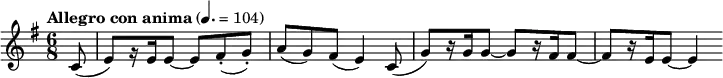 
  \relative c' { \time 6/8 \clef treble \key e \minor \tempo "Allegro con anima" 4. = 104 \partial 8*1 c8( e)[ r16 e e8~] e fis-.( g-.) a( g) fis( e4) c8( g')[ r16 g16 g8~] g[ r16 fis fis8~] fis[ r16 e e8~] e4 }
