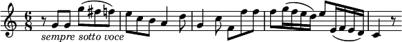 { \tempo 4. = 96 \set Score.tempoHideNote=##t \set Staff.midiInstrument = "violin" \relative g' { \key c \major \time 6/8
r8 _\markup{ \italic "sempre sotto voce" } g g g'( fis f) | e8 c b a4 d8 | g,4 c8 f, f' f |
f8 g16( f e d) e8 e,16( f e d) | c4 r8 }}