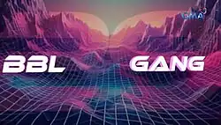 An image with the texts "bbl" on the left side and "gang" on the right side, with the number 29 on the background. The logo of GMA Network is displayed on the upper right side of the image.