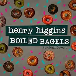Graphic with bagels, the text 'Henry Higgins Boiled Bagels', and the text 'Portland Oregon'