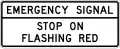 R10-14a Emergency signal - stop on flashing red (overhead)
