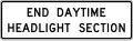 R16-11 End daytime headlight section