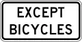 R3-7bP Except bicycles (plaque)