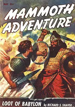 Shaver also wrote more conventional stories for adventure pulps like Mammoth Adventures