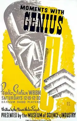 Poster for the Illinois Writers’ Project radio series Moments with Genius, presented by the Museum of Science and Industry (circa 1939)