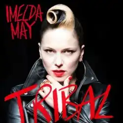An image of a woman in a black leather jacket staring into the camera, with her hand elevated to her chin. Block handwritten text in red reads "Imelda May" to the top left and "Tribal" to the centre-bottom.