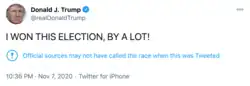A screenshot of Donald Trump's personal verified Twitter account (@realDonaldTrump). The tweet reads, in all caps, "I Won This Election, by a Lot!". Below the text, Twitter added a label saying, "Official sources may not have called the race when this was Tweeted". The tweet was timestamped at 10:36 p.m. on November 7, 2020. The source of the tweet says "Twitter for iPhone".