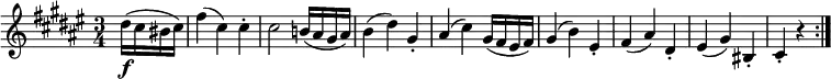 { \relative dis'' { \key fis \major \time 3/4
\partial 4 dis16( \f cis bis cis) | fis4( cis) cis-. | cis2 b!16( ais gis ais) | b4( dis) gis,-. |
ais4( cis) gis16( fis eis fis) |gis4( b) eis,-. | fis4( ais) dis,-. | eis4( gis) bis,-. | cis4-. r \bar ":|."}}